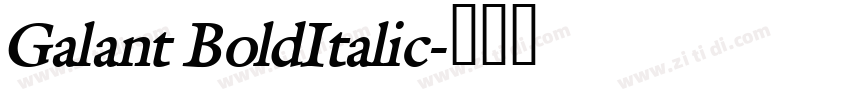 Galant BoldItalic字体转换 Galant BoldItalic字体转换